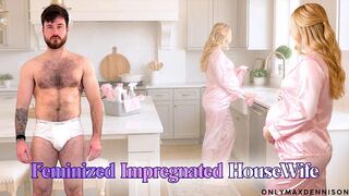 my feminized impregnated housewife
