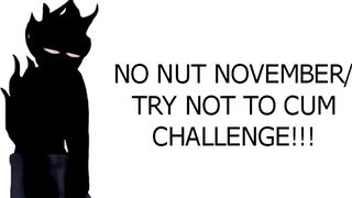 No Nut November/Try Not to Cum Challenge