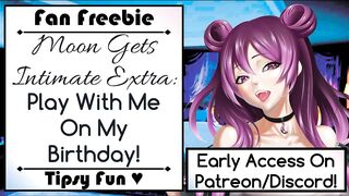 Moon Gets Intimate Extra: Play With Me On My Birthday!