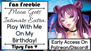 Moon Gets Intimate Extra: Play With Me On My Birthday!
