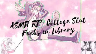 ASMR: College Doxy Fucked in Library