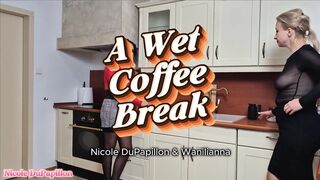 A Wet Coffeebreak