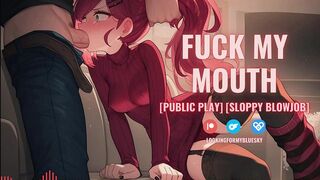 AUDIO PORN - Begging For Your Cum In My Mouth [Public Play] [Oral-sex] [Throatpie]