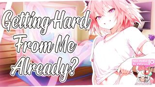 [M4M] - Putting Your Smug, Bratty Femboy Roommate In His Place {Lustful ASMR}