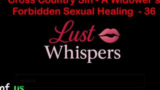 Cross Country Sin: a Widower’s Forbidden Sexual Healing Part 36 - English Audio Sex Story