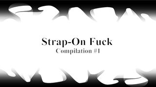 strapon Fuck Compilation #1