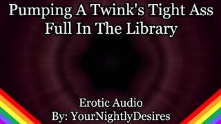 Twink Power-Bottom Is Your Library Anal Doxy (Erotic Audio for Males)