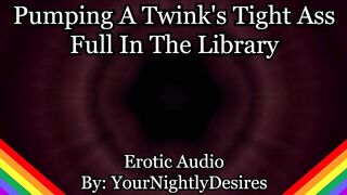 Twink Power-Bottom Is Your Library Anal Doxy (Erotic Audio for Males)