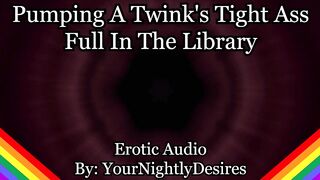 Twink Power-Bottom Is Your Library Anal Doxy (Erotic Audio for Males)