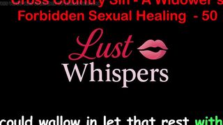 Cross Country Sin: a Widower’s Taboo Sexual Healing Part 50 - English Audio Sex Story