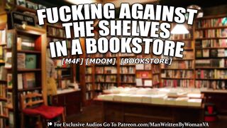 Against A Shelf In A Bookstore [M4F] [MDOM] [BOOKSTORE]