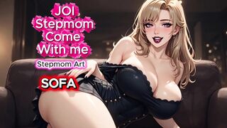 JOI Stepmom Soaked Sofa Play Come with me 100% YOU'll cum - Immodest Talk