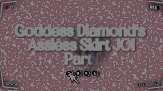 Goddess Diamond's Assless Skirt JOI Part 1