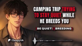 Camping Travel Trying to Stay Quiet While This chab Breeds YOU [M4F] Erotic Audio - Boyfriend ASMR - Male Moans