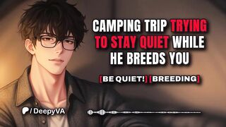 Camping Travel Trying to Stay Quiet While This chab Breeds YOU [M4F] Erotic Audio - Boyfriend ASMR - Male Moans