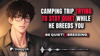 Camping Travel Trying to Stay Quiet While This chab Breeds YOU [M4F] Erotic Audio - Boyfriend ASMR - Male Moans