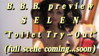 B.B.B. preview: SELEN "biffy Tryou-Outs" (scene scene coming... charming in a short time?)
