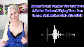 Mother in Law Teaches YOU How To Be A Better Husband Edging YOU - MILF JOI ASMR