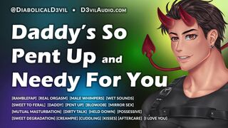 Age Aperture Boyfriend is So Pent Up For YOU -- Male Moaning and Impure Talk -- Erotic Audio for Babes