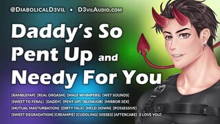 Age Aperture Boyfriend is So Pent Up For YOU -- Male Moaning and Impure Talk -- Erotic Audio for Babes