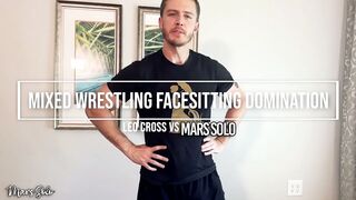 Mixed Wrestling Facesitting Domination: Mars Solo and Leo Cross Finally Meet up for This Battle of the Sexes but Mars Absolutely Do