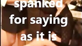 Spanked for saying as it is 1