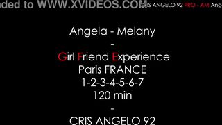 Angela - Melany - Girl Friend Experience Paris FRANCE 1-2-3-4-5-6-7 - CRIS ANGELO 92 - 120 min -DUO LESBIAN Part 01