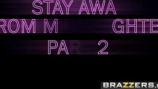 Brazzers - Real Wife Stories - Stay Away From My Daughter P