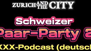 Swiss Couples Party 2 – XXX-PODCAST (in German)