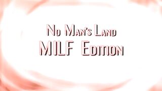 No Man's Land: MILF Edition 1