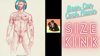 [M4F] Beer-Can-Knob Kevin [Size Kink] [Size difference] [British] [Hardcore ASMR]