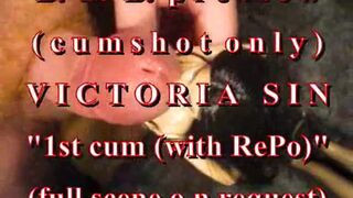 B.B.B.preview Victoria Sin "1st Cum(withRePo)"(sperm flow only) WMV with SloMo