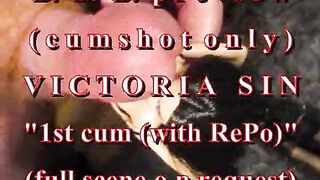 B.B.B.preview Victoria Sin "1st Cum(withRePo)"(sperm flow only) WMV with SloMo