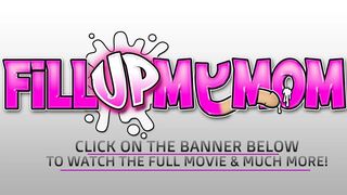 FILL UP MY MOM - Slaver Stepmom Lets Me Fuck Her Booty For Information