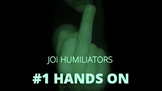 Hands free Humiliator I MAKE YOU FEEL LIKE THE LOSER THAT YOU'RE