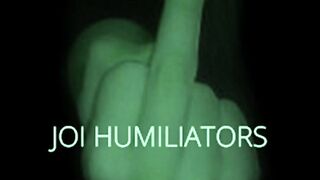 Hands free Humiliator I MAKE YOU FEEL LIKE THE LOSER THAT YOU'RE