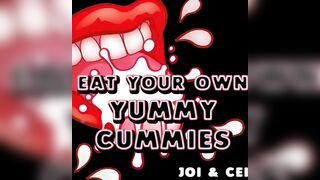 Eat Your Own Yummy Cummies JOI CEI Audio Version