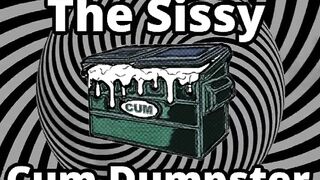 Mesmerizing the sissy cum dumpster whore addition...