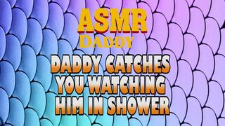 Daddy Catches YOU Watching Him In Shower Then Fucks YOU Nice (Impure ASMR)
