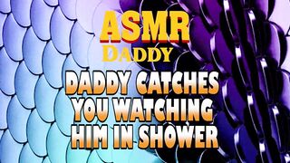 Daddy Catches YOU Watching Him In Shower Then Fucks YOU Nice (Impure ASMR)
