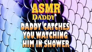 Daddy Catches YOU Watching Him In Shower Then Fucks YOU Nice (Impure ASMR)