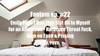 Fantom Ep. 22 - Emily Pink: I Drilled Her in the Full Nelson Position While She Wore Black High Heels (pov)