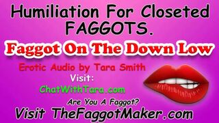 Humiliation For Closeted Faggots. Faggot On The Down Low Hawt Erotic Audio